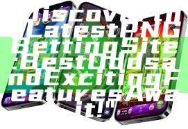 "Discover the Latest PNG Betting Site: Best Odds and Exciting Features Await!"