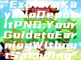 "Explore Kaya No Deposit PNG: Your Guide to Earning Without Spending"